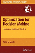 Optimization for Decision Making: Linear and Quadratic Models