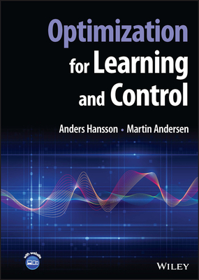Optimization for Learning and Control - Hansson, Anders, and Andersen, Martin