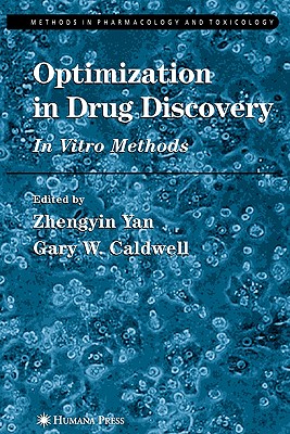Optimization in Drug Discovery - Yan, Zhengyin (Editor), and Caldwell, Gary W. (Editor)