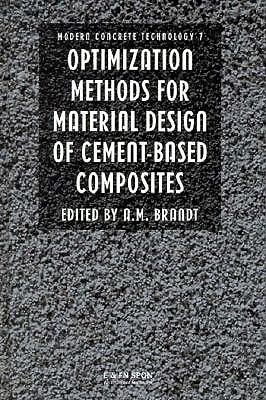 Optimization Methods for Material Design of Cement-Based Composits - Brandt, A M (Editor)