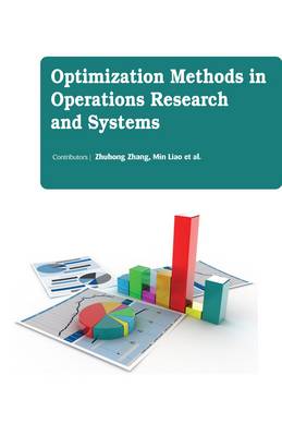 Optimization Methods in Operations Research and Systems - Zhang, Zhuhong (Contributions by), and Liao, Ming (Contributions by), and Wang, Lei (Contributions by)