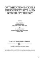 Optimization Models Using Fuzzy Sets and Possibility Theory