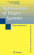 Optimization of Elliptic Systems: Theory and Applications