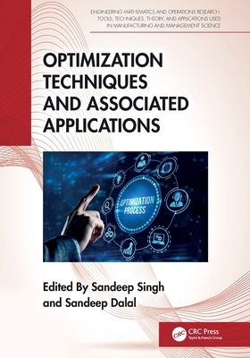 Optimization Techniques and Associated Applications - Singh, Sandeep (Editor), and Dalal, Sandeep (Editor)
