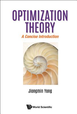 Optimization Theory: A Concise Introduction - Yong, Jiongmin