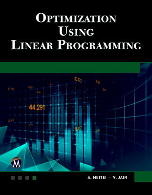 Optimization Using Linear Programming - Metei, A J, and Jain, Veena