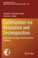 Optimization via Relaxation and Decomposition: Applications to Large-Scale Engineering Problems