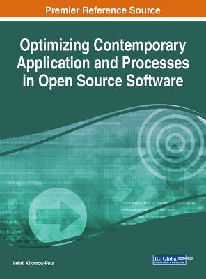Optimizing Contemporary Application and Processes in Open Source Software - Khosrow-Pour, D B a Mehdi (Editor)