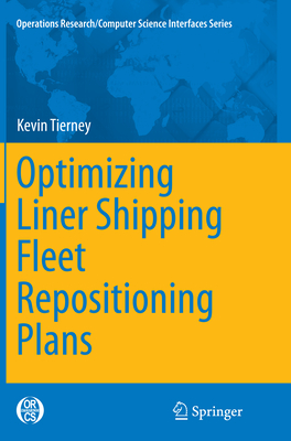 Optimizing Liner Shipping Fleet Repositioning Plans - Tierney, Kevin