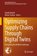 Optimizing Supply Chains Through Digital Twins: Navigating the Modern Landscape