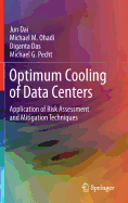 Optimum Cooling of Data Centers: Application of Risk Assessment and Mitigation Techniques
