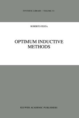 Optimum Inductive Methods: A Study in Inductive Probability, Bayesian Statistics, and Verisimilitude - Festa, R.