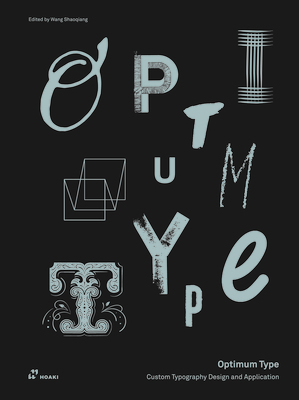 Optimum Type: Custom Typography Design and Application - Wang, Shaoqiang