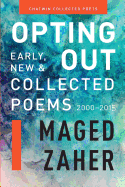 Opting Out: Early, New, and Collected Poems 2000-2015