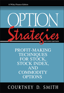 Option Strategies: Profit-Making Techniques for Stock, Stock Index, and Commodity Options