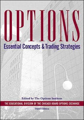 Options: Essential Concepts and Trading Strategies - Options Institute (Editor)