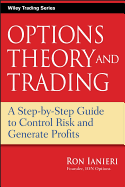 Options Theory and Trading: A Step-by-Step Guide to Control Risk and Generate Profits