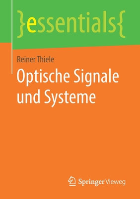 Optische Signale Und Systeme - Thiele, Reiner
