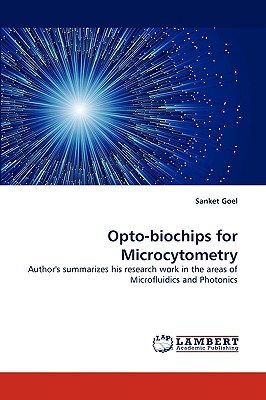 Opto-biochips for Microcytometry - Goel, Sanket