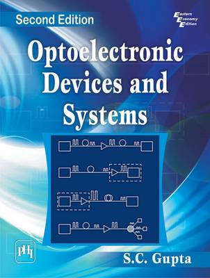 Optoelectronic Devices and Systems - S.C., Gupta