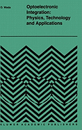 Optoelectronic Integration: Physics, Technology and Applications