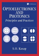 Optoelectronics and Photonics: Principles and Practices: International Edition