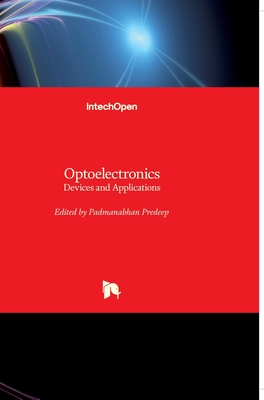 Optoelectronics: Devices and Applications - Predeep, P (Editor)