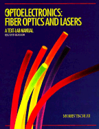 Optoelectronics, Fiber Optics and Lasers: A Text-Lab Manual