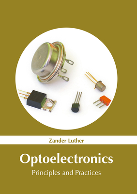 Optoelectronics: Principles and Practices - Luther, Zander (Editor)