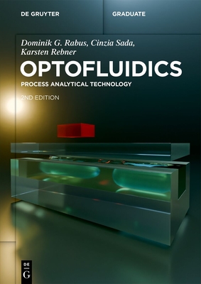Optofluidics: Process Analytical Technology - Rabus, Dominik G., and Sada, Cinzia, and Rebner, Karsten