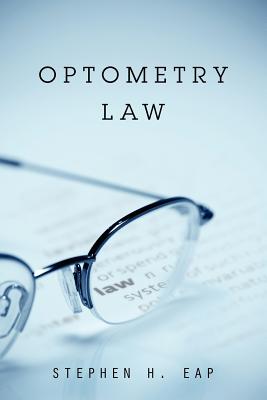 Optometry Law - Eap, Stephen H
