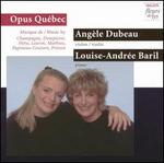 Opus Qu�bec - Louise-Andr�e Baril (piano)