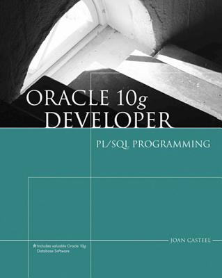 Oracle 10g Developer: PL/SQL Programming - Casteel, Joan