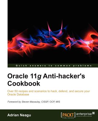 Oracle 11g Anti-hacker's Cookbook - Neagu, Adrian