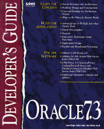 Oracle 7.3 Developer's Guide: With CD-ROM - Singh, Lave, and Zafian, Joe, and Leigh, Kelly
