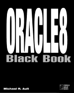 Oracle 8 Black Book - Ault, Michael R