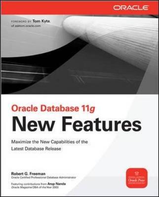 Oracle Database 11g New Features - Freeman, Robert G