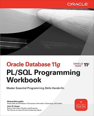 Oracle Database 11g PL/SQL Programming Workbook - McLaughlin, Michael, and Harper, John M