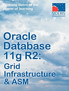 Oracle Database 11g R2: Grid Infrastructure & ASM