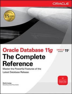 Oracle Database 11g the Complete Reference - Loney, Kevin