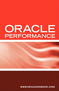 Oracle Database Performance Tuning Interview Questions, Answers and Explanations: Oracle Performance Tuning Certification Review - Sanchez, Terry (Compiled by)