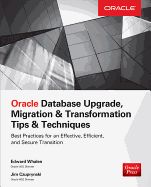 Oracle Database Upgrade, Migration & Transformation Tips & Techniques