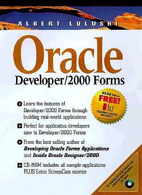 Oracle Developer/2000 Forms: The Practitioner's Guide - Lulushi, Albert