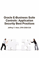 Oracle E-Business Suite Controls: Application Security Best Practices