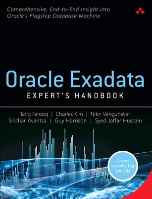Oracle Exadata Expert's Handbook - Farooq, Tariq, and Kim, Charles, and Vengurlekar, Nitin