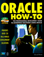Oracle How-To: The Definitive Problem-Solver for Oracle Developers and Database Administrators, with CDROM - Honour, Edward