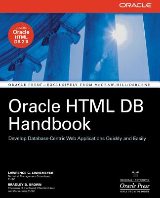 Oracle HTML DB Handbook - Linnemeyer, Lawrence C, and Brown, Bradley D