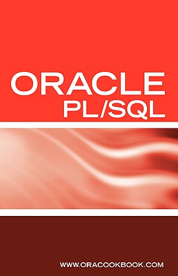 Oracle PL/SQL Interview Questions, Answers, and Explanations: Oracle PL/SQL FAQ (Oracle Interview Questions Series) - Sanchez, Terry
