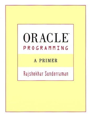 Oracle Programming a Primer - Sunderraman, Rajshekhar