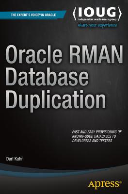 Oracle RMAN Database Duplication - Kuhn, Darl